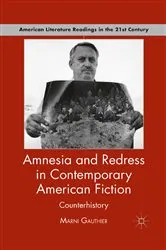 Book cover of Amnesia and Redress in Contemporary American Fiction by M. Gauthier