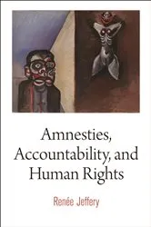 Book cover of Amnesties, Accountability, and Human Rights by Renée Jeffery