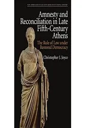 Book cover of Amnesty and Reconciliation in Late Fifth-Century Athens by Christopher J. Joyce