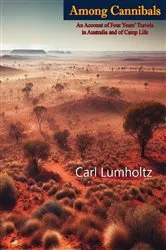Book cover of Among Cannibals: An Account of Four Years' Travels in Australia and of Camp Life by Unknown