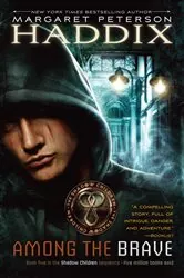 Book cover of Among the Brave by Margaret Peterson Haddix
