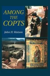 Book cover of Among the Copts by John H. Watson