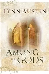 Book cover of Among the Gods (Chronicles of the Kings Book #5) by Lynn Austin