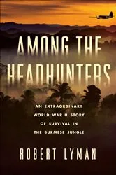 Book cover of Among the Headhunters by Robert Lyman