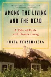Book cover of Among the Living and the Dead: A Tale of Exile and Homecoming by Unknown