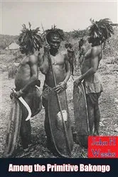 Book cover of Among the Primitive Bakongo: a record of thirty years' close intercourse with the Bakongo by Unknown