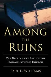 Book cover of Among the Ruins by Paul L. Williams