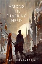 Book cover of Among the Silvering Herd by A. M. Dellamonica