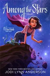 Book cover of Among the Stars by Jodi Lynn Anderson