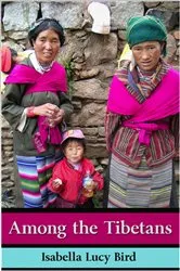Book cover of Among the Tibetans (2nd ed.) by Isabella Bird