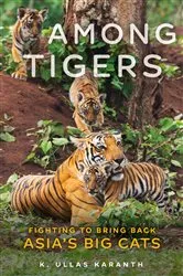Book cover of Among Tigers by K. Ullas Karanth