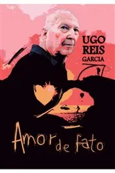 Book cover of Amor De Fato by Ugo Reis Garcia