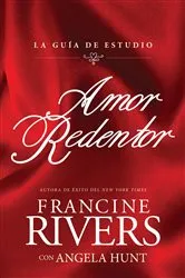 Book cover of Amor redentor: La guía de estudio by Francine Rivers