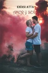 Book cover of amor y sexo by KWASI ATTA