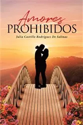 Book cover of Amores Prohibidos by Julia Castillo Rodriguez De Salinas