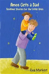 Book cover of Amos Gets a Dad by Eva Markert
