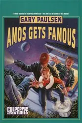 Book cover of AMOS GETS FAMOUS by Gary Paulsen
