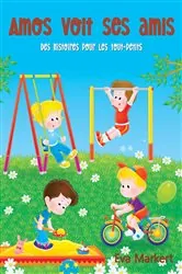 Book cover of Amos voit ses amis by Eva Markert