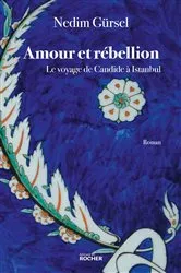 Book cover of Amour et rébellion by Nedim Gürsel
