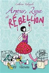 Book cover of Amour, luxe et rébellion by Catherine Kalengula