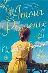 Book cover of Amour Provence by Constance Leisure