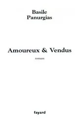 Book cover of Amoureux & Vendus by Basile Panurgias