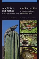 Book cover of Amphibians and Reptiles of the US–Mexico Border States/Anfibios y reptiles de los estados de la frontera México–Estados Unidos by Julio A. Lemos-Espinal