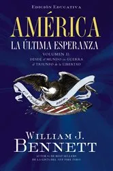 Book cover of América: La última esperanza (Volumen II) by William J. Bennett