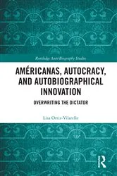Book cover of Américanas, Autocracy, and Autobiographical Innovation by Lisa Ortiz-Vilarelle