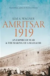 Book cover of Amritsar 1919 by Kim A. Wagner