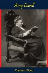 Book cover of Amy Lowell by Unknown