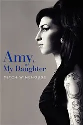 Book cover of Amy, My Daughter by Mitch Winehouse