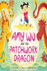 Book cover of Amy Wu and the Patchwork Dragon by Kat Zhang