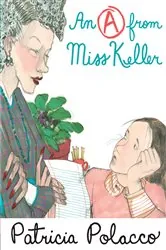 Book cover of An A From Miss Keller by Patricia Polacco