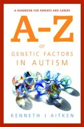 Book cover of An A-Z of Genetic Factors in Autism by Kenneth Aitken