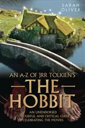 Book cover of An A-Z of JRR Tolkien's The Hobbit by Sarah Oliver