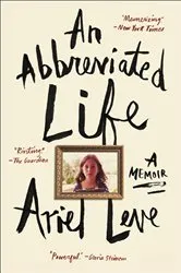 Book cover of An Abbreviated Life by Ariel Leve