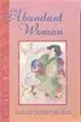 Book cover of An Abundant Woman by Elizabeth Neff Walker