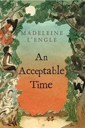 Book cover of An Acceptable Time by Madeleine L'Engle