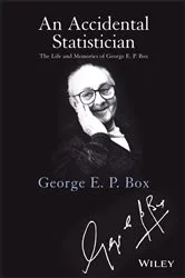 Book cover of An Accidental Statistician by George E. P. Box