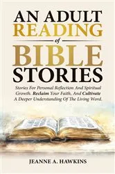 Book cover of An Adult Reading Of Bible Stories by Jeanne   A Hawkins