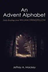 Book cover of An Advent Alphabet by Jeffrey A. Mackey
