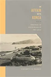 Book cover of An Affair with Korea by Vincent S. R. Brandt