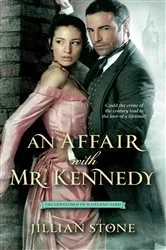 Book cover of An Affair with Mr. Kennedy by Jillian Stone