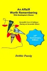 Book cover of An AffaiR Worth Remembering With Huntington's Disease by Deborah Pausig