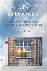 Book cover of An Affect of an Experience by Kate Love