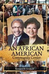 Book cover of An African-American Community Center by Jones, Jr., Bernard H.