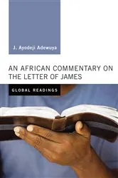Book cover of An African Commentary on the Letter of James by J. Ayodeji Adewuya