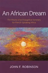 Book cover of An African Dream by John F. Robinson