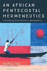 Book cover of An African Pentecostal Hermeneutics by Marius Nel
